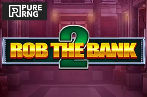 Rob The Bank 2